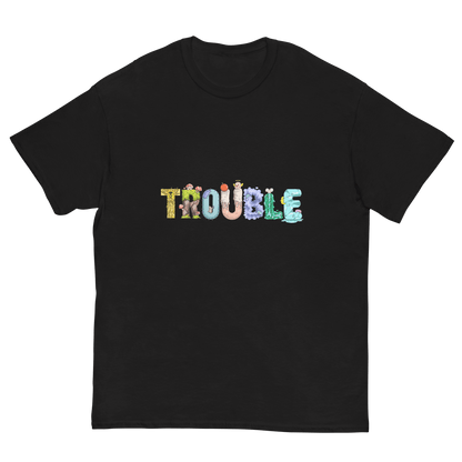 Trouble T-shirt Unisex